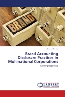 Brand Accounting Disclosure Practices in Multinational Corporations: A new perspective 3659206393 Book Cover