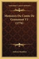 Memoires Du Comte De Grammont V1 (1776) 1165929252 Book Cover