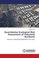 Quantitative Ecological Risk Assessment of Industrial Accidents 3659610720 Book Cover