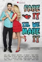 Fake It Til We Make It: A Fake Dating Romance Collection B0CST68LW2 Book Cover