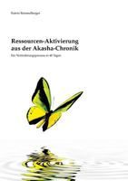 Ressourcen-Aktivierung aus der Akasha-Chronik: Ein Veränderungsprozess in 40 Tagen 3732239837 Book Cover