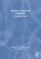 The Routledge Guide to Systemic Functional Linguistics: Terms, Resources and Applications 1138938289 Book Cover