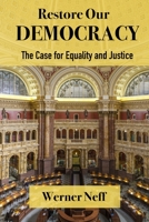 RESTORE OUR DEMOCRACY - The Case for Equality and Justice 1649990898 Book Cover