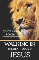 Walking In The Beatitudes Of Jesus B0CVZSKD4Z Book Cover