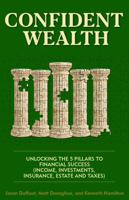 The Five Pillars of Financial Freedom: How to Build, Protect, and Enjoy Your Wealth for Life B0FQBQ5B65 Book Cover