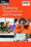 Evaluating Teen Services and Programs 1555707939 Book Cover