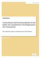 Unterschiede Und Gemeinsamkeiten in Der Kultur Der Europaischen Nachfolgestaaten Der Sowjetunion 3838627008 Book Cover