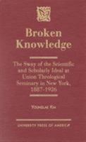 Broken Knowledge 0761807802 Book Cover