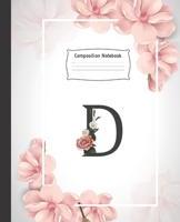 Composition Notebook: Cute College Ruled Line Paper Notebook - Perfect size for your backpack - Monogram initial letter D notebook for girls and women - High quality paper - Multipurpose School Workbo 1087146704 Book Cover