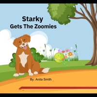 Starky gets the Zoomies B0CHL47Q95 Book Cover