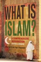 What Is Islam?: A Comprehensive Introduction 0753511940 Book Cover