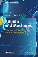 Human and Machines: Philosophical Thinking of Artificial Intelligence 9811963045 Book Cover