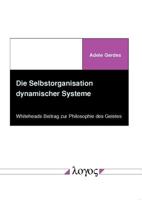 Die Selbstorganisation Dynamischer Systeme: Whiteheads Beitrag Zur Philosophie Des Geistes 3832533338 Book Cover