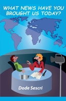 What News Have You Brought Us Today? (Words to Elate) B0DYNLRZLH Book Cover