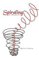 Spiraling: A Memoir 1441556605 Book Cover
