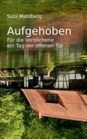 Aufgehoben: Für die Verblichene ein Tag der offenen Tür 3740748966 Book Cover