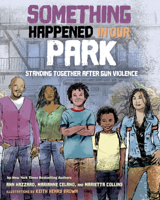 Something Happened in Our Park: A Child's Story about Community Safety 1433835215 Book Cover