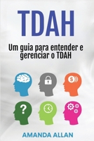 Tdah : Um Guia para Entender e Gerenciar o TDAH 1966379773 Book Cover