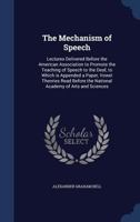 The Mechanism of Speech 1530362164 Book Cover