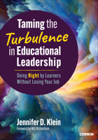 Taming the Turbulence in Educational Leadership: Doing Right by Learners Without Losing Your Job 1071967568 Book Cover