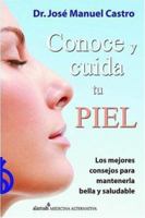 Conoce Y Cuida Tu Piel/know And Take Care of Your Skin 9707701412 Book Cover