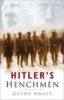 Hitlers Helfer. Täter und Vollstrecker 1568528183 Book Cover