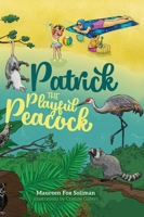 Patrick the Playful Peacock 1649901194 Book Cover