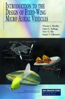 Introduction to the Design of Fixed-Wing Micro Air Vehicles: Including Three Case Studies 1563478498 Book Cover