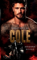 Cole (Sons of Devil MC Teil 3) (German Edition) 3864957427 Book Cover