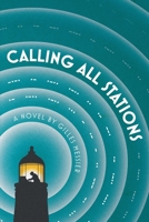 Calling All Stations 1039124593 Book Cover