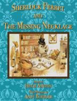 Sherlock Ferret and the Missing Necklace 1912605325 Book Cover