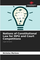 Notions of Constitutional Law for MPU and Court Competitions 620830282X Book Cover