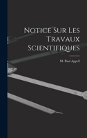 Notice Sur Les Travaux Scientifiques 101734888X Book Cover