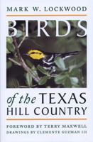 Birds of the Texas Hill Country (Corrie Herring Hooks Series) 0292747268 Book Cover