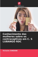 Conhecimento das mulheres sobre os contraceptivos em C. S LUBANGO RDC (Portuguese Edition) B0CHLFHGVN Book Cover