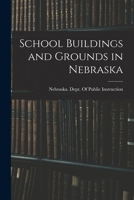 School buildings and grounds in Nebraska 1017356866 Book Cover