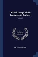 Critical Essays of the Seventeenth Century: Volume II 1014028264 Book Cover