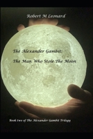 The Man Who Stole The Moon 1657864340 Book Cover