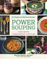 Power Souping: 3-Day Detox, 3-Week Weight-Loss Plan 0062424920 Book Cover