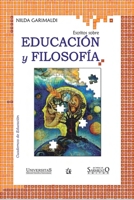 Escritos sobre educación y filosofía: Colección Ciencias de la Educación (Educación y didáctica para el profesor II) B0914PW2QD Book Cover