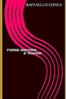 FORSE ANCORA E' POESIA B08WV8KNK4 Book Cover