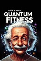 Quantum Fitness: Unleashing the Power of Micro Workouts 1778902952 Book Cover