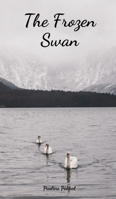 The Frozen Swan 990852402X Book Cover