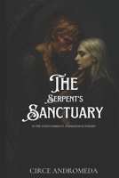 The Serpent's Sanctuary: In the Void's Embrace, a Kingdom is Forged B0F99RPNV2 Book Cover