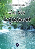 La vie infiniment B0BTGY2X55 Book Cover