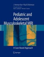 Pediatric and Adolescent Musculoskeletal MRI: A Case-Based Approach 144197007X Book Cover