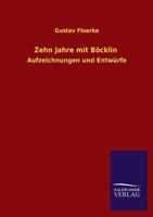 Zehn Jahre Mit Bocklin 3954911531 Book Cover