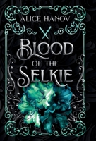 Blood of the Selkie 1998835650 Book Cover