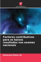 Factores contributivos para os baixos resultados nos exames nacionais 6205696630 Book Cover