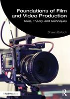 Foundations of Video and Film Production: Tools, Theory, and Techniques 1041272723 Book Cover